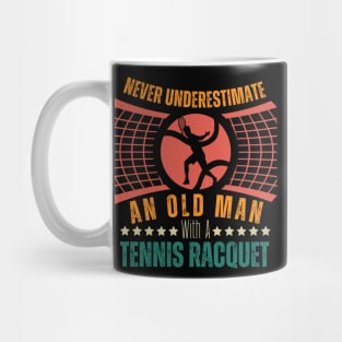 Never Underestimate An Old Man Tennis Racket Sports Lover Mug